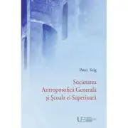 Societatea Antroposofica Generala si Scoala ei Superioara