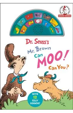 Dr. Seuss's Mr. Brown Can Moo! Can You?: With 12 Silly Sounds!