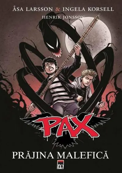 Prăjina malefică. Pax (Vol. 1) - Hardcover - Åsa Larsson, Ingela Korsell