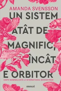 Un sistem atât de magnific încât e orbitor - Paperback brosat