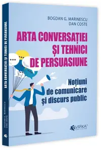 Arta conversației și tehnici de persuasiune - Paperback brosat