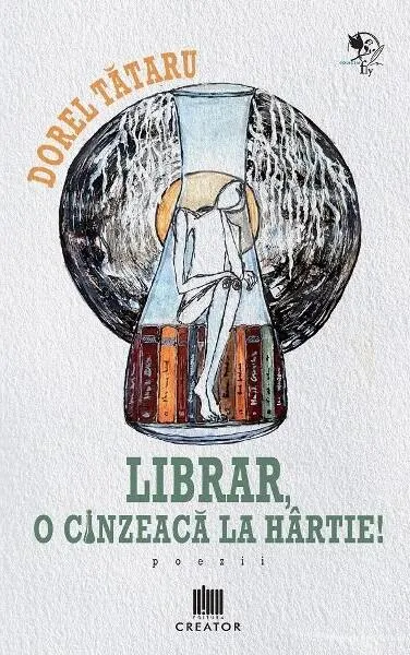Librar, o cinzeacă la hârtie! - Paperback brosat - Dorel Tătaru