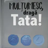 Mulţumesc, dragă Tata! - Board book - Emma Davis