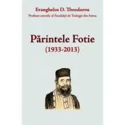 Parintele Fotie (1933-2013)