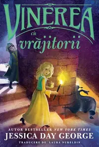 Vinerea cu vrăjitorii (Vol. 2) - Paperback brosat - Jessica Day George