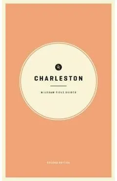 Wildsam Field Guides Charleston 2nd Edition