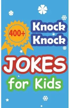 400+ Knock Knock Jokes for Kids: Children's joke book for 5-12 years