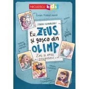 Eu, Zeus, si gasca din Olimp. Zeii si eroii povestesc