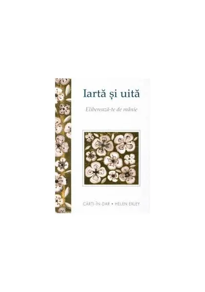 Iartă şi uită - Paperback brosat - Helen Exley
