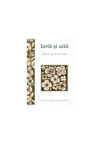 Iartă şi uită - Paperback brosat - Helen Exley