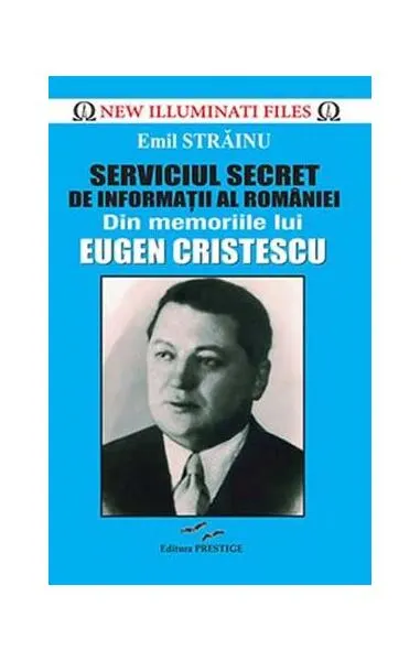 Serviciul secret de informații al României - Paperback brosat - Emil Străinu