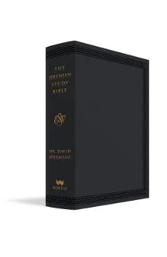 The Jeremiah Study Bible, Esv, Black Leatherluxe: What It Says. What It Means. What It Means for You.