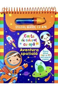 Aventura spatiala. Stiloul magic cu apa