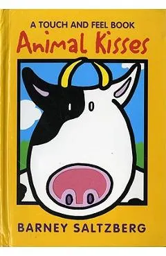 Animal Kisses: A Touch and Feel Book