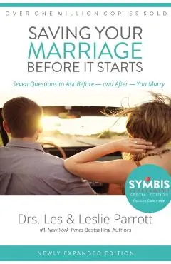 Saving Your Marriage Before It Starts: Seven Questions to Ask Before -- And After -- You Marry
