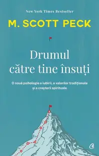Drumul către tine însuți - Paperback brosat - M. Scott Peck