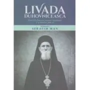 Livada Duhovniceasca. Predici la duminici, praznice imparatesti si la sfintii de peste an