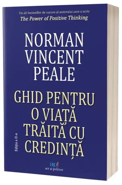 Ghid pentru o viață trăită cu credință - Paperback brosat - Norman Vincent Peale