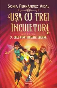 Cele cinci regate eterne. Ușa cu trei încuietori (Vol. 3) - Paperback brosat - Sonia Fernández-Vidal