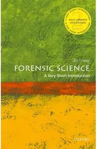 Forensic Science: A Very Short Introduction
