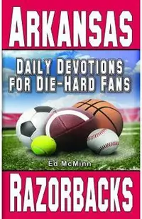 Daily Devotions for Die-Hard Fans Arkansas Razorbacks -