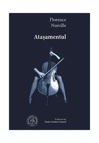 Atașamentul - Paperback brosat - Florence Noiville