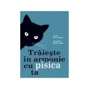 Traieste in armonie cu pisica ta