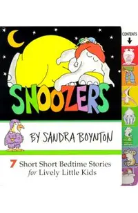 Snoozers: 7 Short Short Bedtime Stories for Lively Little Kids