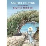 Sfantul calator. O intalnire cu Sfantul Spiridon