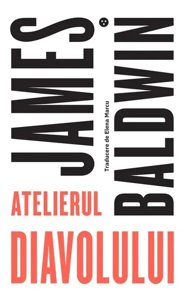Atelierul diavolului - Paperback brosat - James Baldwin
