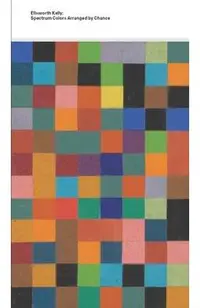 Ellsworth Kelly: Spectrum Colors Arranged by Chance