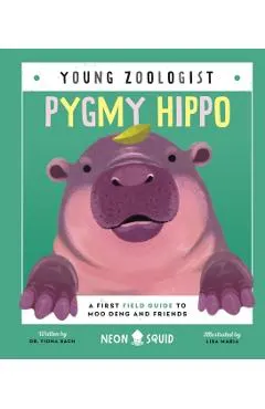 Pygmy Hippo (Young Zoologist): A First Field Guide to Moo Deng and Friends
