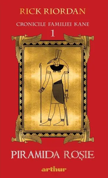 Piramida roșie. Cronicile familiei Kane (Vol. 1) - Paperback brosat - Rick Riordan