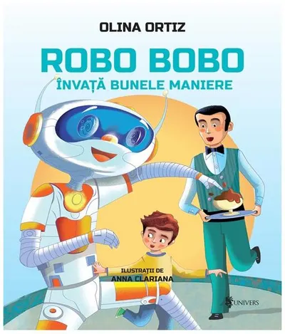 Robo Bobo învață bunele maniere (Vol. 8) - Hardcover - Olina Ortiz