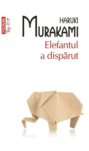 Elefantul a dispărut - Paperback brosat - Haruki Murakami