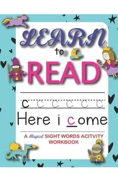 Learn to read: : 90+ sight word you must know - A Magical Activity Workbook For Kindergarten Kids -The Most Common High Frequency Wor