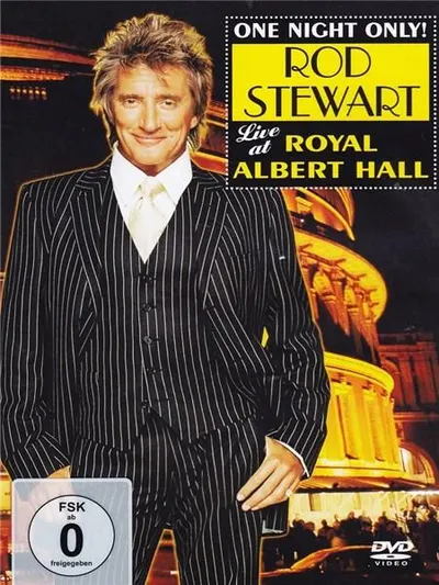 One Night Only! Rod Stewart Live at Royal Albert Hall
