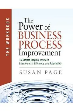 The Power of Business Process Improvement: The Workbook