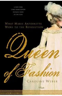 Queen of Fashion: What Marie Antoinette Wore to the Revolution