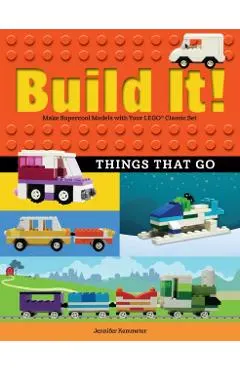 Build It! Things That Go: Make Supercool Models with Your Favorite Lego(r) Parts