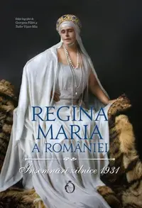 Însemnări zilnice 1931 - Hardcover - Regina Maria a României