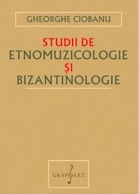Studii de etnomuzicologie și bizantinologie