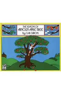 The Seasons of Arnold's Apple Tree