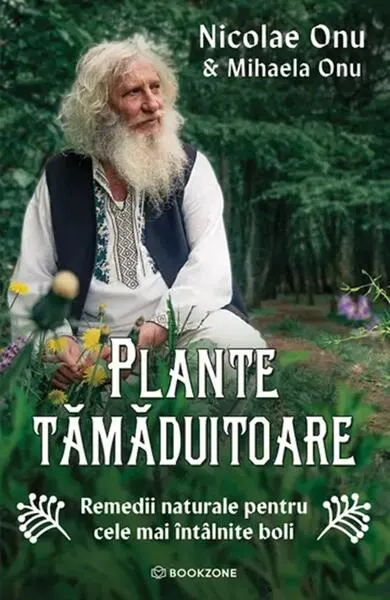 Plante tămăduitoare - Hardcover - Mihaela Onu, Nicolae Onu