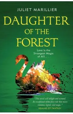 Daughter of the Forest: Book One of the Sevenwaters Trilogy