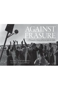 Against Erasure: A Photographic Memory of Palestine Before the Nakba
