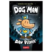 Dog Man volumul 1