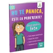 Nu te panica, esti la pubertate. Ghid pentru fete