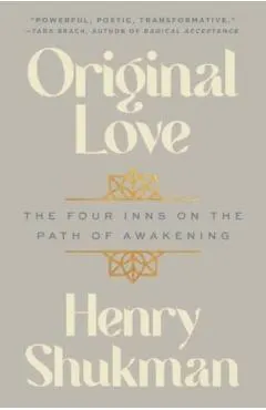 Original Love: The Four Inns on the Path of Awakening