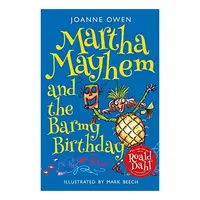 Martha Mayhem and the Barmy Birthday